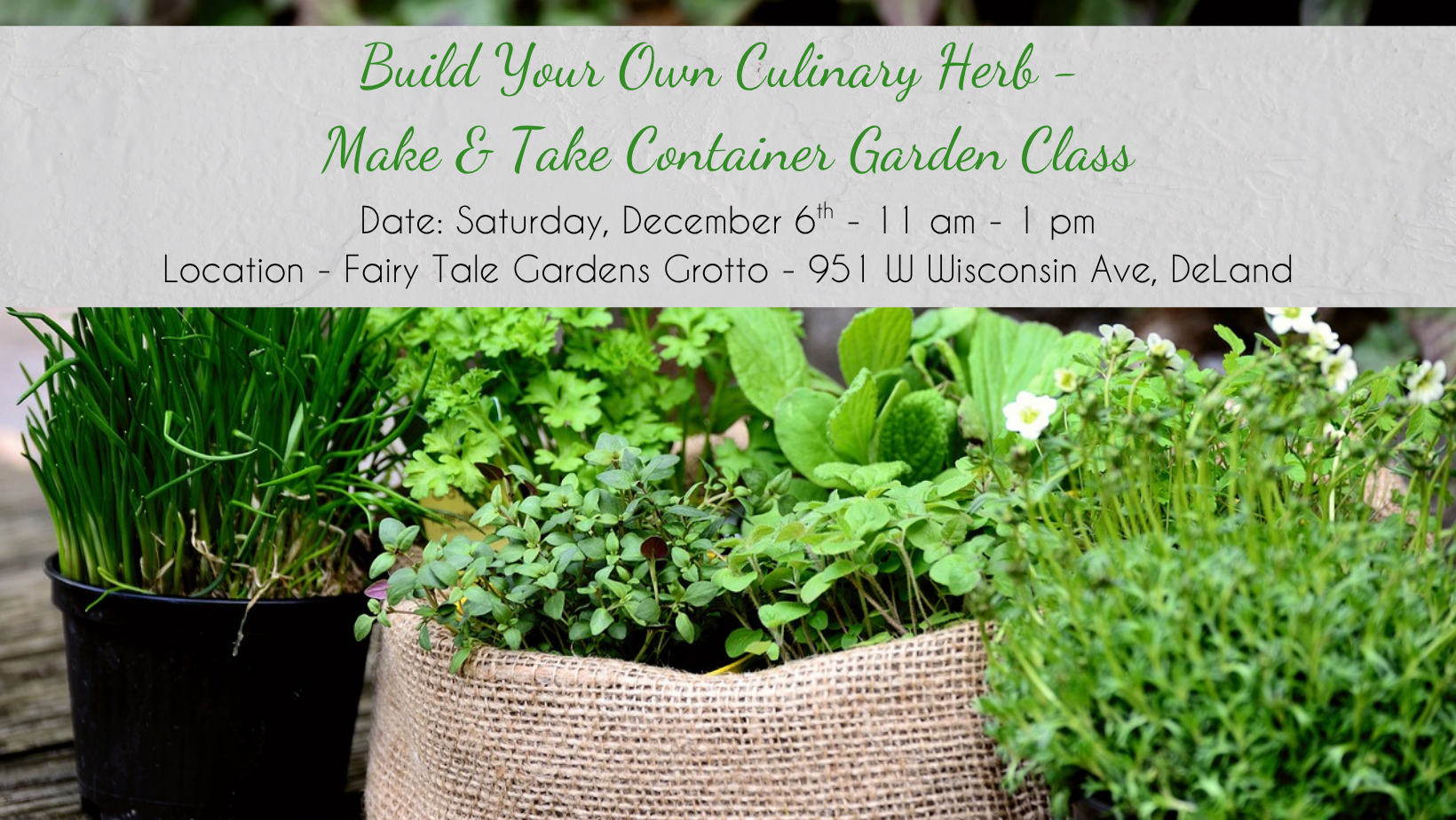 Build Your Own Culinary Container Garden & Make n’ Take Recipe Class