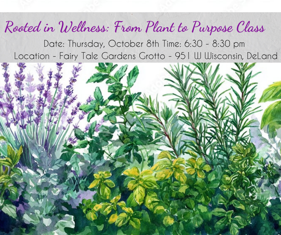 Rooted in Wellness From Plant to Purpose Class (Facebook Post)